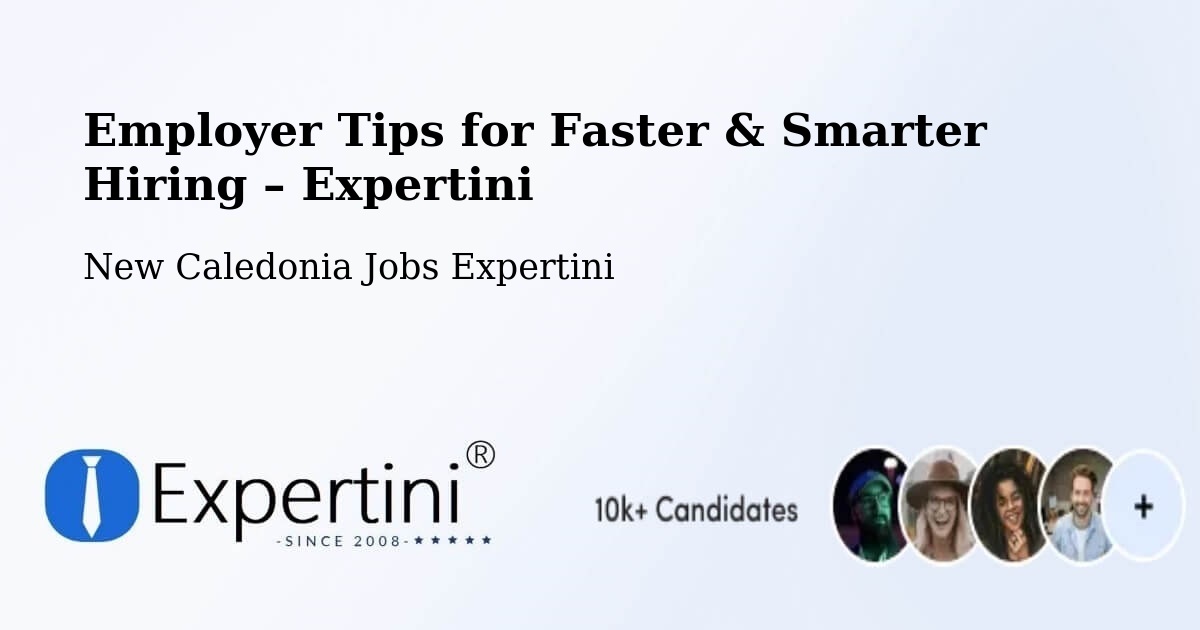 Employer Tips for Hiring & Recruitment – Ouo - Ouo, New Caledonia Jobs Expertini