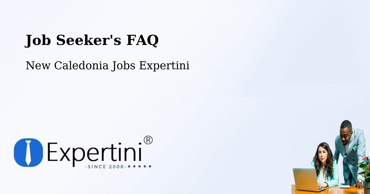 Job Seeker FAQ – Ouo - New Caledonia Jobs Expertini